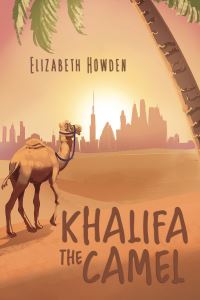 Book Cover for Khalifa the Camel by Elizabeth Howden