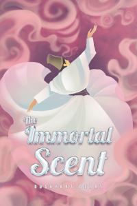 Book Cover for The Immortal Scent by Dushyant Berry