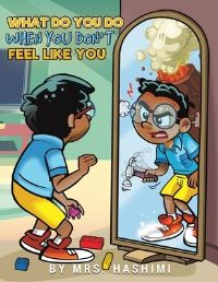 Book Cover for What Do You Do When You Don't Feel Like You by Hashimi