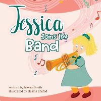 Book Cover for Jessica Joins the Band by Jessica Smith