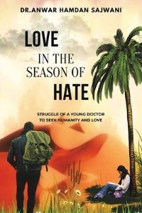 Book Cover for Love in the Season of Hate by Anwar Hamdan Sajwani