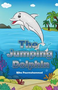 Book Cover for The Jumping Dolphin by Nika Pourmohammad