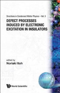 Book Cover for Defect Processes Induced By Electronic Excitation In Insulators by Noriaki Itoh
