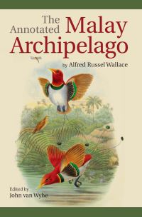 Book Cover for The Annotated Malay Archipelago by Alfred Russel Wallace