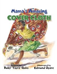 Book Cover for Mama's Amazing Cover Cloth by Ruby Yayra Goka
