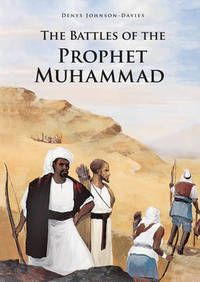 Book Cover for The Battles of the Prophet Muhammed by Denys JohnsonDavies, Ashraf Abdel Azim