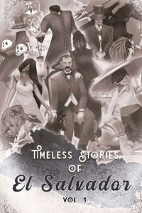 Book Cover for Timeless Stories of El Salvador by Federico Navarrete