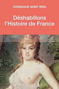 Book Cover for Deshabillons L'histoire De France by Gonzague Saint Bris