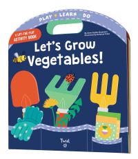 Book Cover for Let's Grow Vegetables! by AnneSophie Baumann