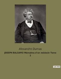 Book Cover for JOSEPH BALSAMO Memoires D'un Medecin Tome 3 by Alexandre Dumas