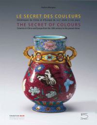 Book Cover for The Secret of Colours by musée des arts dExtrême Orient Fondation Baur