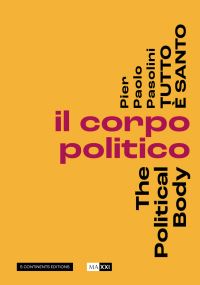 Book Cover for Pier Paolo Pasolini Everything Is Holy by Pier Paolo Pasolini, Museo nazionale delle arti del XXI secolo Italy