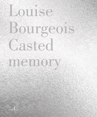 Book Cover for Louise Bourgeois by Anastasia Diaz, Carolina Sprovieri, Émilie Bouvard, Ester Coen, Jerry Gorovoy