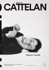 Book Cover for Maurizio Cattelan by Maurizio Cattelan, Roberta Tenconi, Vicente Todolí, Tatiana Palenzona