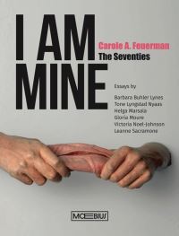 Book Cover for I Am Mine by Carole A Feuerman, Barbara Buhler Lynes, Tone Lyngstad Nyaas, Helga Marsala, Gloria Moure, Victoria NoelJohnson, Leanne Sacramone