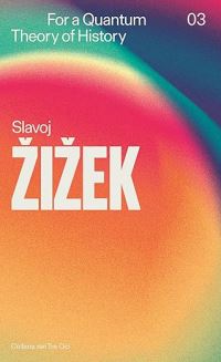 Book Cover for For a Quantum Theory of History by Slavoj Zizek