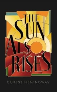 Book Cover for The Sun Also Rises by Ernest Hemingway