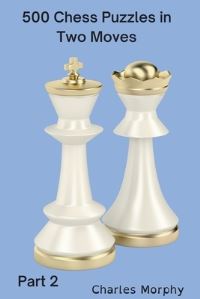 Book Cover for 500 Chess Puzzles in Two Moves, Part 2 by Charles Morphy
