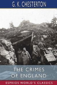 Book Cover for The Crimes of England (Esprios Classics) by G K Chesterton