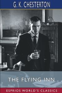 Book Cover for The Flying Inn (Esprios Classics) by G K Chesterton