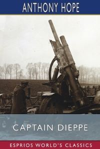 Book Cover for Captain Dieppe (Esprios Classics) by Anthony Hope
