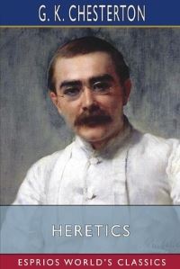 Book Cover for Heretics (Esprios Classics) by G K Chesterton