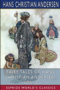 Book Cover for Fairy Tales of Hans Christian Andersen, Vol. 2 (Esprios Classics) by Hans Christian Andersen
