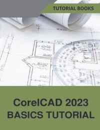 Book Cover for CorelCAD 2023 Basics Tutorial by Tutorial Books