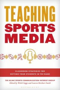Book Cover for Teaching Sports Media by Welch Suggs, Lauren Reichart Smith