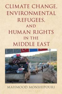 Book Cover for Climate Change, Environmental Refugees, and Human Rights in the Middle East by Mahmood Monshipouri
