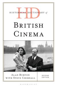 Book Cover for Historical Dictionary of British Cinema by Alan Burton, Steve Chibnall