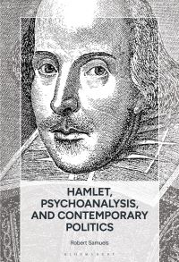 Book Cover for Hamlet, Psychoanalysis, and Contemporary Politics by Robert Samuels