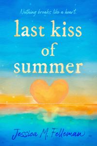 Book Cover for Last Kiss of Summer by Jessica M Felleman