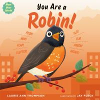 Book Cover for You Are a Robin! by Laurie Ann Thompson