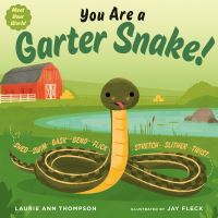 Book Cover for You Are a Garter Snake! by Laurie Ann Thompson