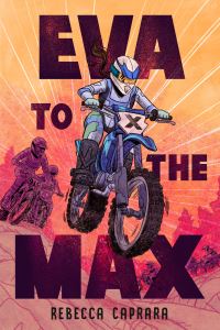 Book Cover for Eva to the Max by Rebecca Caprara