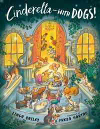 Book Cover for Cinderella--With Dogs! by Linda Bailey
