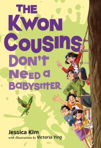 Book Cover for The Kwon Cousins Don't Need a Babysitter by Jessica Kim