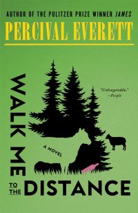 Book Cover for Walk Me to the Distance by Percival Everett