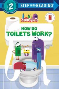 Book Cover for How Do Toilets Work? (StoryBots) by Random House, Random House