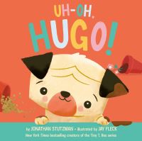 Book Cover for Uh-Oh, Hugo! by Jonathan Stutzman