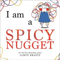 Book Cover for I Am a Spicy Nugget by Loryn Brantz