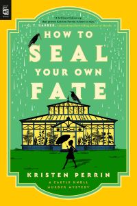 Book Cover for How to Seal Your Own Fate by Kristen Perrin