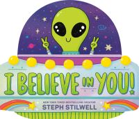 Book Cover for I Believe in You! by Steph Stilwell