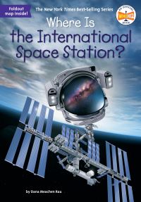 Book Cover for Where Is the International Space Station? by Dana Meachen Rau