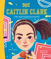 Book Cover for Caitlin Clark by Olivia Luchini, Who HQ
