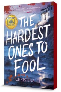 Book Cover for The Hardest Ones to Fool by Christina Li
