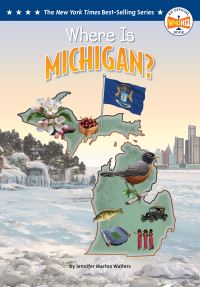 Book Cover for Where Is Michigan? by Jennifer Marino Walters, Who HQ