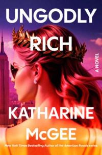Book Cover for Ungodly Rich by Katharine McGee