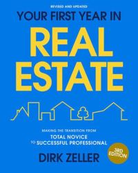 Book Cover for Your First Year in Real Estate, 3rd Edition by Dirk Zeller